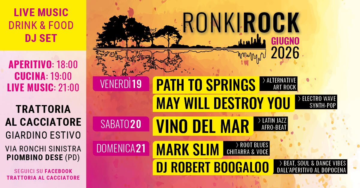Evento RONKI ROCK 2026 – music fest – Ronchi di Piombino Dese PD Locandina RONKI ROCK 2026 – music fest – Ronchi di Piombino Dese PD - da venerdì 19 giugno - domenica 21 giugno 2026 ore 18:30 ore 23:59