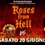 ROSES FROM HELL – Guns N’ Roses VS AC/DC Tribute Potrebbe essere un'immagine raffigurante il seguente testo "PHENOMENON SP 229, 10 FONTANETO D'AGOGNA (NO) Roses from Hell SHOTSOF ROSES VS ቸ HICHWAY TO HELL SABATO 20 GIUGNO A SEGUIRE DON'T STOP PARTY HE AFTER FTERSHOW DANCE ATW ITS DANCE&HIT"
