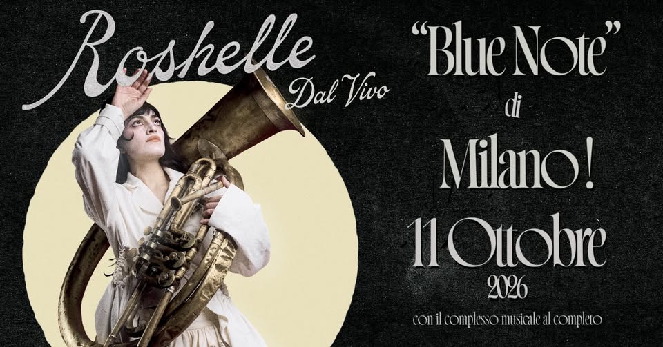 Evento Roshelle Dal Vivo – Blue Note Milano Locandina Roshelle Dal Vivo – Blue Note Milano - domenica 11 ottobre ore 21:00 - 23:00