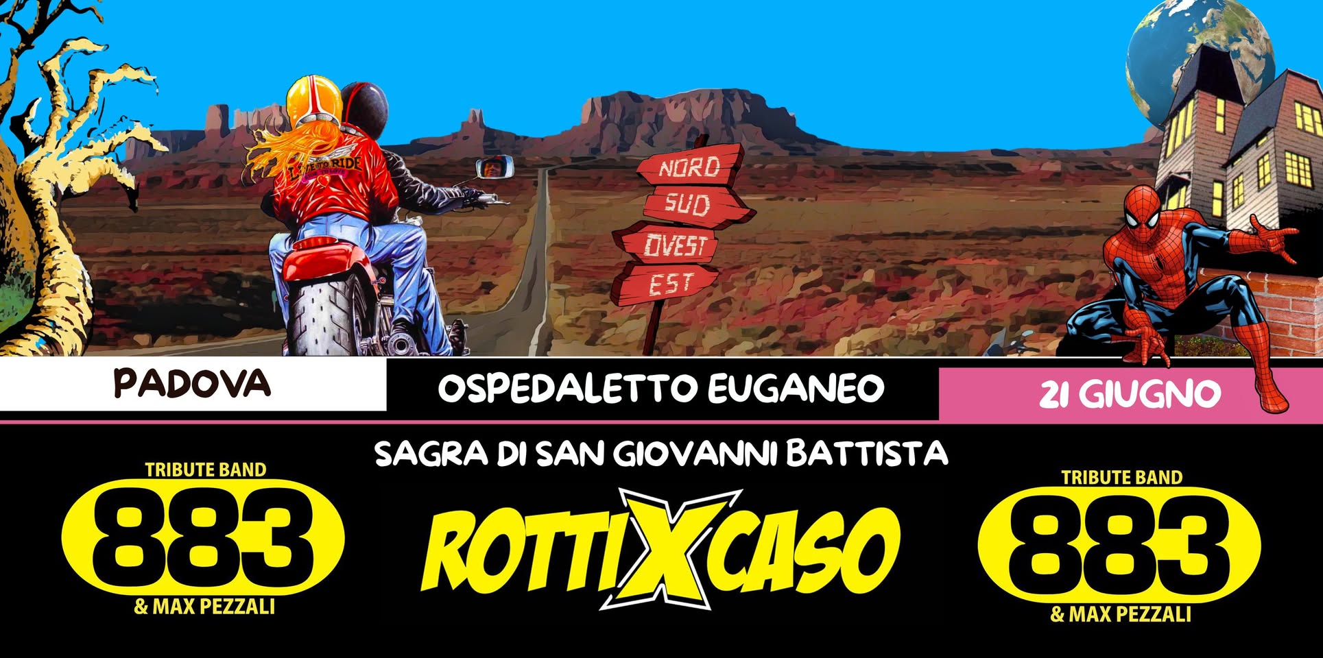 ROTTI X CASO ★ TRIBUTO 883 ★ OSPEDALETTO EUGANEO (PD) Potrebbe essere un'immagine raffigurante il seguente testo "NORD SUD OVEST EST PADOVA OSPEDALETTO EUGANEO TRIBUTE BAND 883 &MAXPEZZALI & MAX PEZZALI & SAGRA DI SAN GIOVANNI ROTTIXCASO 21 GIUGNO TRIBUTE BAND 883 &MAXPEZZALI & &MAX PEZZALI"