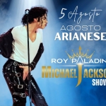 ROY PALADINI MJ SHOW ⭐ Agosto Arianese (Ariano nel Polesine) RO ROY PALADINI MJ SHOW Agosto Arianese (Ariano nel Polesine) RO a Ariano (RO) il 5 agosto 2026