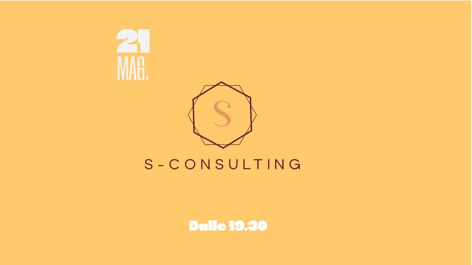 Evento S – CONSULTING – Presentazione Azienda Locandina S – CONSULTING – Presentazione Azienda - giovedì 21 maggio ore 19:30 - 21:30