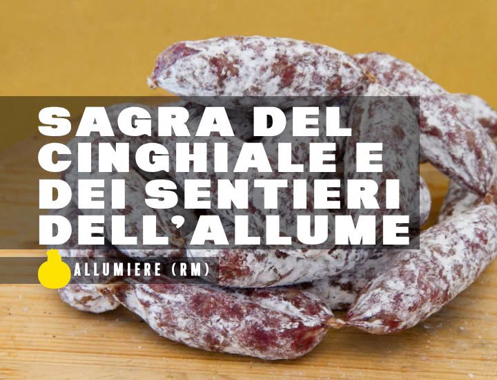 Evento Sagra del cinghiale e dei sentieri dell’Allume – Allumiere (RM) Locandina Sagra del cinghiale e dei sentieri dell’Allume – Allumiere (RM) - da venerdì 3 luglio - domenica 5 luglio 2026 ore 11:00 ore 23:45