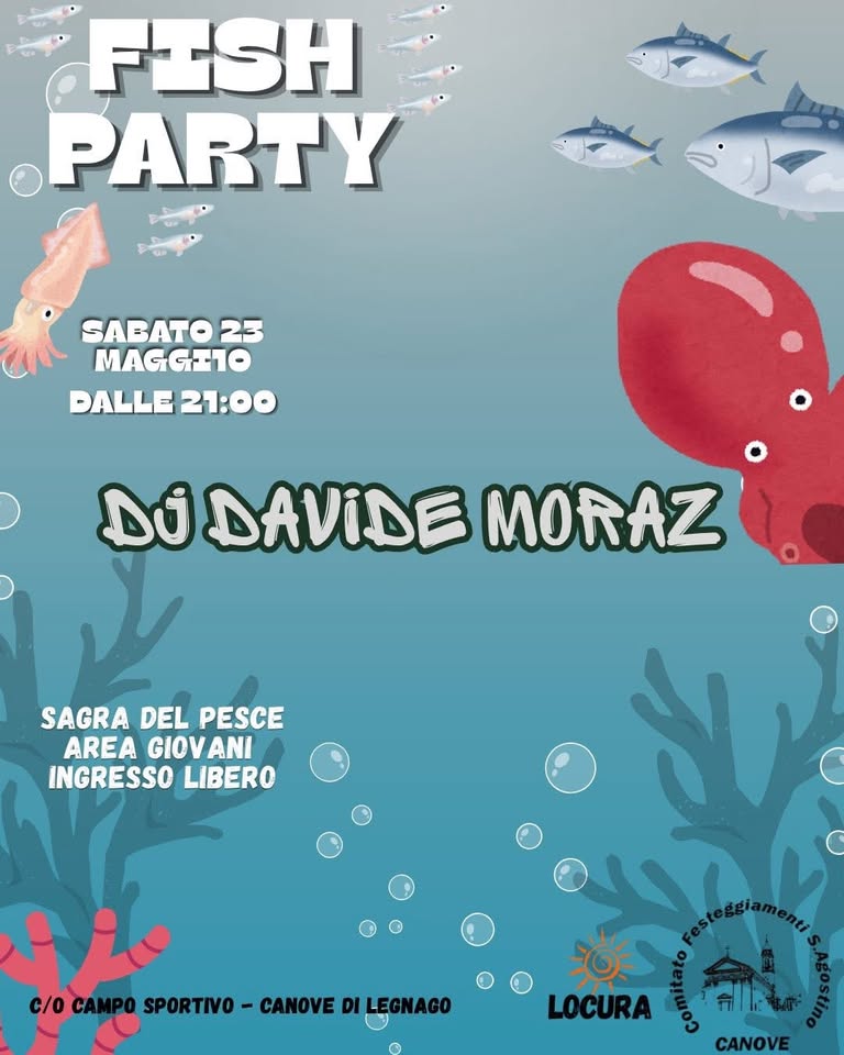 Sagra del Pesce 🐟 Canove di Legnago sab 23 Maggio Potrebbe essere un'immagine raffigurante il seguente testo "FTSH PARTY SABATO 23 MAGG-10 DALLE DALLE21:00 21:00 DI DAVIDE MORAZ SAGRA DEL PESCE AREA ANI INGRESSO LIBERO 0ل1 C/0CAMPO C/OCANIEOSPORTVO-CANOVEILEON.CO SPORTIVO CANOVE DI LEGNAGO LOCURA 神合 CANOVE"