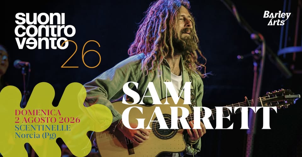 Evento SAM GARRETT @CASTELLUCCIO (PG), Scentinelle Festival Suoni Controvento Locandina SAM GARRETT @CASTELLUCCIO (PG), Scentinelle Festival Suoni Controvento - domenica 2 agosto ore 17:30 - 19:30