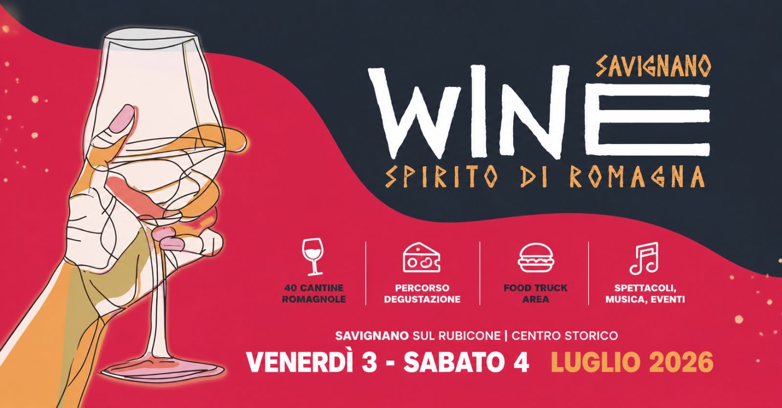 Evento Savignano Wine Venerdì 3 e Sabato 4 Luglio Festival del vino e buon cibo Locandina Savignano Wine Venerdì 3 e Sabato 4 Luglio Festival del vino e buon cibo - da venerdì 3 luglio - sabato 4 luglio 2026 ore 18:00 ore 02:00