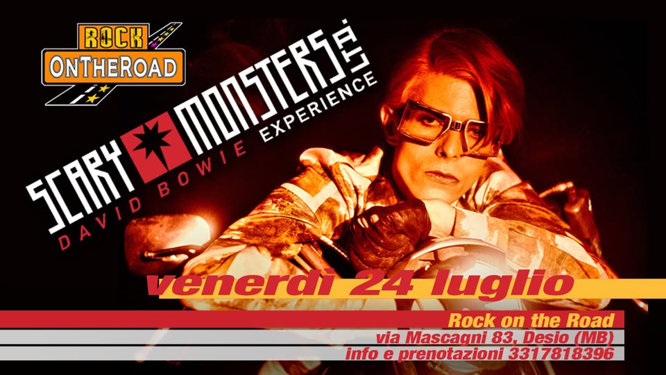 Evento SCARY MONSTERS ltd. – David Bowie Experience – Rock on the Road Locandina SCARY MONSTERS ltd. – David Bowie Experience – Rock on the Road - venerdì 24 luglio ore 21:00 - 23:00