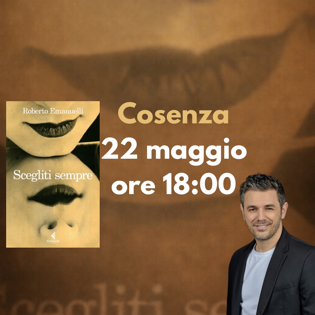 Scegliti sempre a Cosenza Potrebbe essere un'immagine raffigurante il seguente testo "Roberto RobertoEmanuelli Emanuelli Scegliti sempre Cosenza 22 maggio ore 18:00 Reitined"