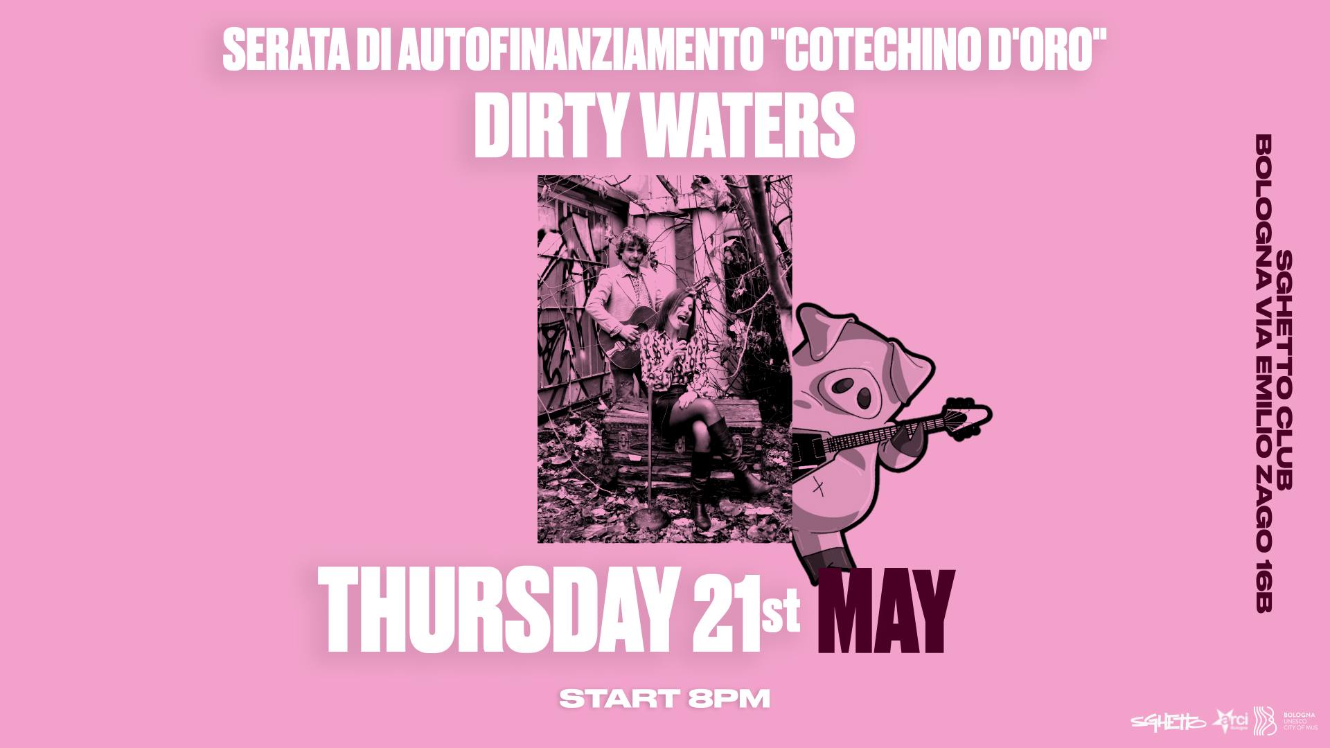 Evento Serata di autofinanziamento “Cotechino d’oro” Dirty Waters Locandina Serata di autofinanziamento “Cotechino d’oro” Dirty Waters - giovedì 21 maggio ore 20:00 - 22:00