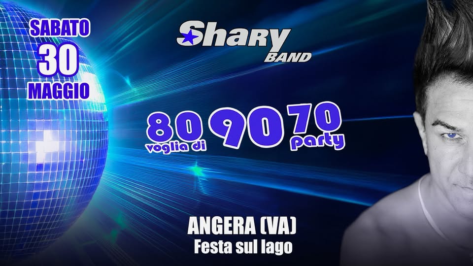 Evento SHARYBAND alla “FESTA SUL LAGO”, Piazza Garibaldi, Lungolago, Angera (VA) Locandina SHARYBAND alla “FESTA SUL LAGO”, Piazza Garibaldi, Lungolago, Angera (VA) - sabato 30 maggio ore 21:45 - 23:45