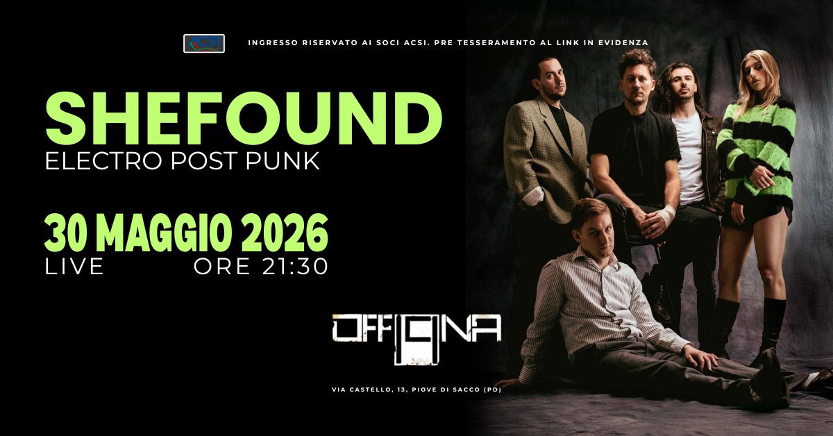 Evento Shefound – Officina19 Locandina Shefound – Officina19 - sabato 30 maggio ore 21:30 - 23:30