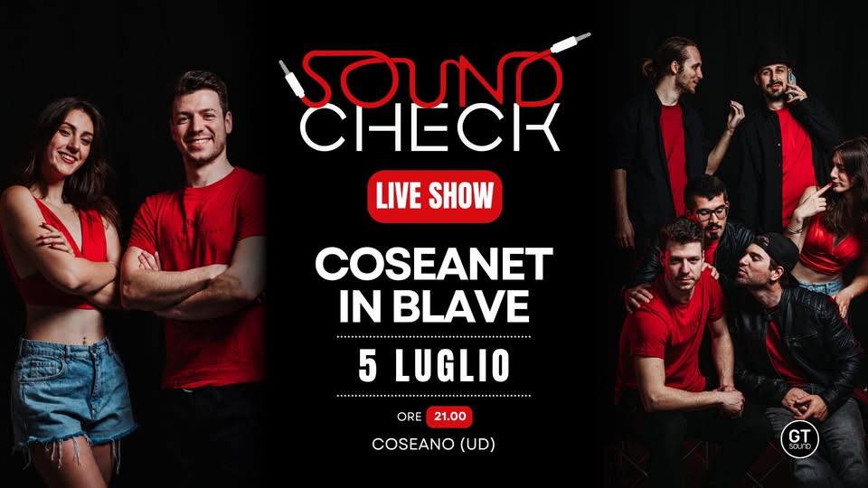 Evento Soundcheck live – Coseanet In Blave Locandina Soundcheck live – Coseanet In Blave - domenica 5 luglio ore 21:00 - 23:00