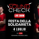 Soundcheck live – Festa della Solidarietà Soundcheck live – Festa della Solidarietà a Romans d'Isonzo il 4 luglio 2026