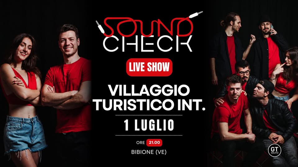 Evento Soundcheck live – Villaggio Turistico Internazionale Locandina Soundcheck live – Villaggio Turistico Internazionale - mercoledì 1 luglio ore 21:00 - 23:00