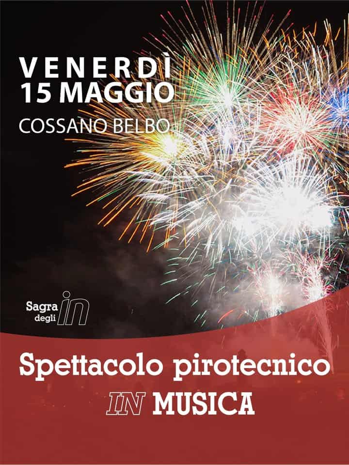 Spettacolo Pirotecnico Musicale Potrebbe essere un'immagine raffigurante fuochi_d'artificio e il seguente testo "VENERDI N 15 MAGGIO COSSANO BELBO Sagra degli Spettacolo pirotecnico IN MUSICA"