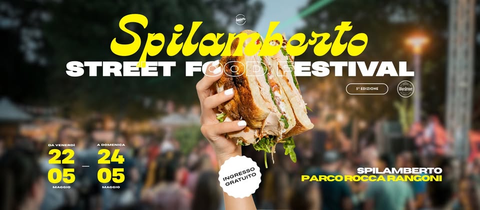 Potrebbe essere un'immagine raffigurante il seguente testo "Spilam pilamborto borto STREET FOODL F ESTIVAL EDIZIONE Tenkner DA VENERDI ADOMENICA 2224 24 22 0505 05 05 MAGGIO MAGGIO INGRESSO INGRFERO GRATUITO SPIL PILAMBERTO PARCO PARCOROCCARANGONI ROCCA RANGONI"