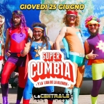 Super Cumbia – La Centrale “Imola Summer Fest” 2026 Potrebbe essere un contenuto di pop art raffigurante il seguente testo "GIOVEDI 25 GIUGNO SUPER CUMBIA YLA LIGA DE VLALIGADELAALEGRIA, LA LEGRIA+ LA無"