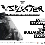 The Selecter | A Celebration of “Too Much Pressure” | Live in Trezzo sull’Adda (MI) The Selecter A Celebration of “Too Much Pressure” Live in Trezzo sull’Adda (MI) a Trezzo sull'Adda (MI) il 23 ottobre 2026