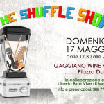 The Shuffle Show – Gaggiano Wine Fest The Shuffle Show – Gaggiano Wine Fest a Pontinvrea (SV) il 17 maggio 2026