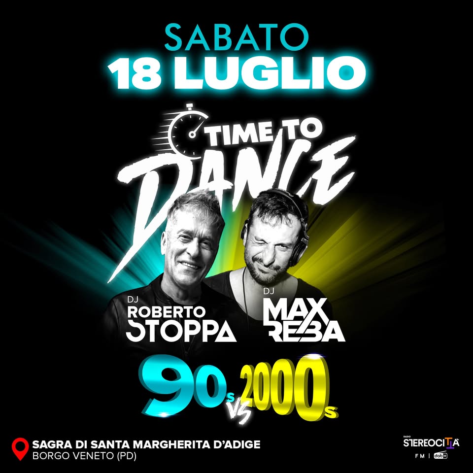 Evento TIME TO DANCE 90’s Vs 2000’s Sagra di Santa Margherita d’Adige (PD) Locandina TIME TO DANCE 90’s Vs 2000’s Sagra di Santa Margherita d’Adige (PD) - sabato 18 luglio ore 21:30 - 23:30