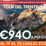 TOUR DEL TRENTINO ALTO-ADIGE – VIAGGIO DI GRUPPO Tour Del Trentino Alto – Adige – Viaggio Di Gruppo il 19 luglio - 25 luglio 2026