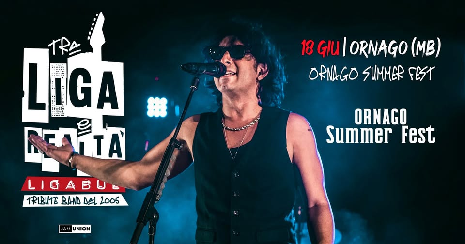 Evento Tra Liga E Realtà Ornago Summer Fest Ornago (Mb) Locandina Tra Liga E Realtà Ornago Summer Fest Ornago (Mb) - giovedì 18 giugno ore 21:30 - 23:30