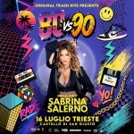 TRASH NITE special guest SABRINA SALERNO ● Castello di San Giusto ● 16.07.2026 TRASH NITE special guest SABRINA SALERNO Castello di San Giusto 16.07.2026