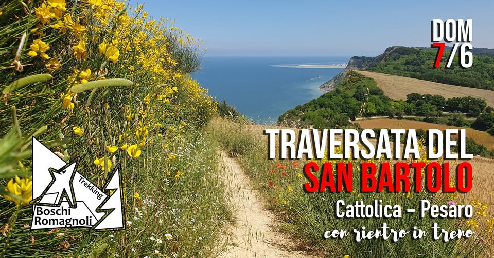 Traversata del San Bartolo (Cattolica – Pesaro) con rientro in treno Potrebbe essere un'immagine raffigurante il seguente testo "DOM 7/6 ر ΓΚή& Trekking Boschi Romagnoli noli TRAVERSATA DEL SAN BARTOLO Cattolica- Pesaro con riertro in treno"