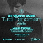 TUTTI FENOMENI + irossa | Lumen Festival – Vicenza Potrebbe essere un'immagine raffigurante il seguente testo "24 Giugno 2026 Tutti Fenomeni OPENING irossa Lumen Festival 19-28 Giugno 2026 Campo Marzo, Vicenza LUMENFESTIVAL.COM COM TICKETSMS.IT TicketSms VIVATICKET PARROCK"