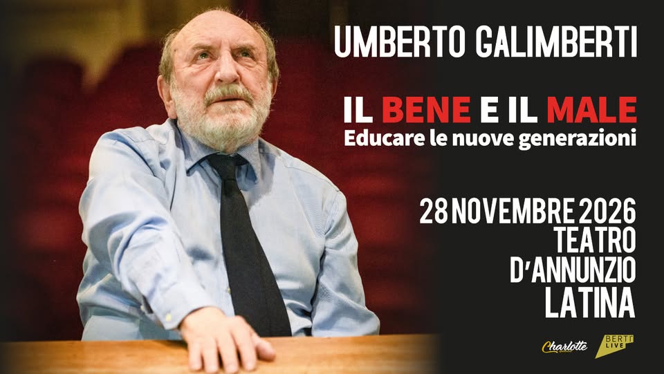 Evento Umberto Galimberti – Il Bene e il Male – Teatro D’Annunzio LT Locandina Umberto Galimberti – Il Bene e il Male – Teatro D’Annunzio LT - sabato 28 novembre ore 21:00 - 23:00