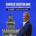 UNA SERATA DI ORDINARIA IRONIA di e con Enrico Bertolino Una Serata Di Ordinaria Ironia Di E Con Enrico Bertolino a Milano (MI) il 24 luglio 2026