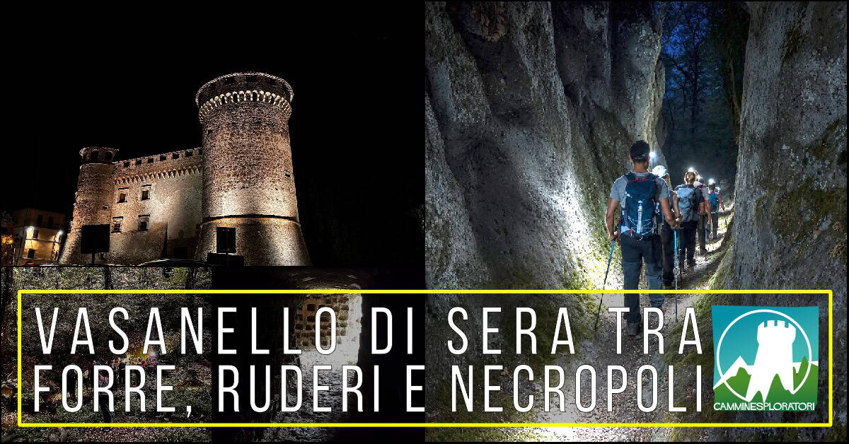 Evento Vasanello di Sera tra Forre, Ruderi e Necropoli Locandina Vasanello di Sera tra Forre, Ruderi e Necropoli - sabato 18 luglio ore 17:00 - 19:00