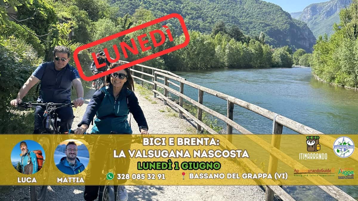Evento Veneto Bici e Brenta la Valsugana Nascosta Locandina Veneto Bici e Brenta la Valsugana Nascosta - lunedì 1 giugno ore 09:00 - 11:00