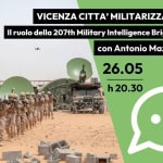 Vicenza città militarizzata: il ruolo della 207th Military Intelligence Brigade Vicenza città militarizzata il ruolo della 207th Military Intelligence Brigade a Vicenza (VI) il 26 maggio 2026