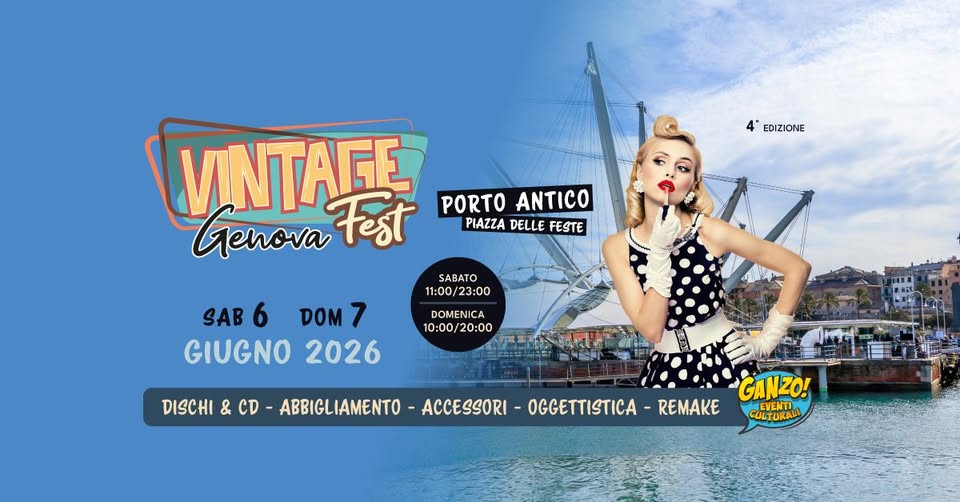 Evento Vintage Fest GENOVA – 4a edizione Locandina Vintage Fest GENOVA – 4a edizione - da sabato 6 giugno - domenica 7 giugno 2026 ore 11:00 ore 20:00