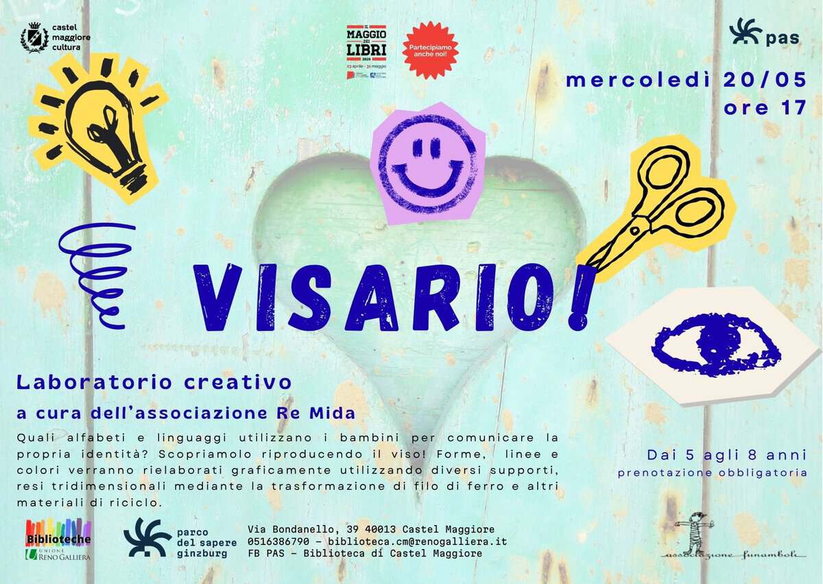 Potrebbe essere un contenuto di pop art raffigurante ‎occhiali e ‎il seguente testo "‎castel maggiore cultura MAGGIO LIBRI ール 고구연당다 진리 Partecipiamo anchenal! anchene pas mercoledì 20/05 ore 17 a חיויל VISARIO! Laboratorio creativo cura dell'associazione Re Mida Quali- alfabeti e linguaggi utilizzano bambini per comunicare la propria identità? Scopriamolo riproducendo viso! Forme, lineee colori verranno rielaborati graficamente utilizzando diversi supporti, resi tridimensionali mediante la trasformazione di filo di ferro e altri materiali di riciclo. bibhloteche Biblioteche RENOGAILIFRA parco 1sapere ginzburg Dai Dai5agli8anni 5 agli 8 anni prenotazioneobbligatoria prenotazione obbligatoria Via Bondanella, 39 40013 Castel Maggiore 0516386790 biblioteca. renogalliera.it FB PAS Biblioteca dí Castel Maggiore PunaTBoK.‎"‎‎