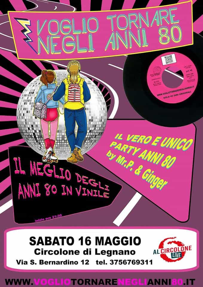 Voglio tornare negli anni 80 Al Circolone Live Potrebbe essere un contenuto di pop art raffigurante il seguente testo "٤ VOGLIO TORNARE NEGLI ANNI 80 מסוות pirl -OT NOP.ONA የየትዮ! ජட்கകൾ PIRE HJAL 21e ORNARENECA BNARENEGLIANNIR81 ANNIRO.IT WHW.VOGLI WAW SOLO OIRI ORIGINALL IL VERO ROEUNICO by yMr.P. PARTY IL MEGLIO DEGLI VINILE ANNI ANNI8O 80 & Ginger ANNI 80 IN inizio Inizloore21:30 ore 21:30 SABATO 16 MAGGIO Circolone di Legnano ALCIRCOLONE LIVE Via S. Bernardino 12 tel. 3756769311 VOGLIO TORNARE NEGLI 80"
