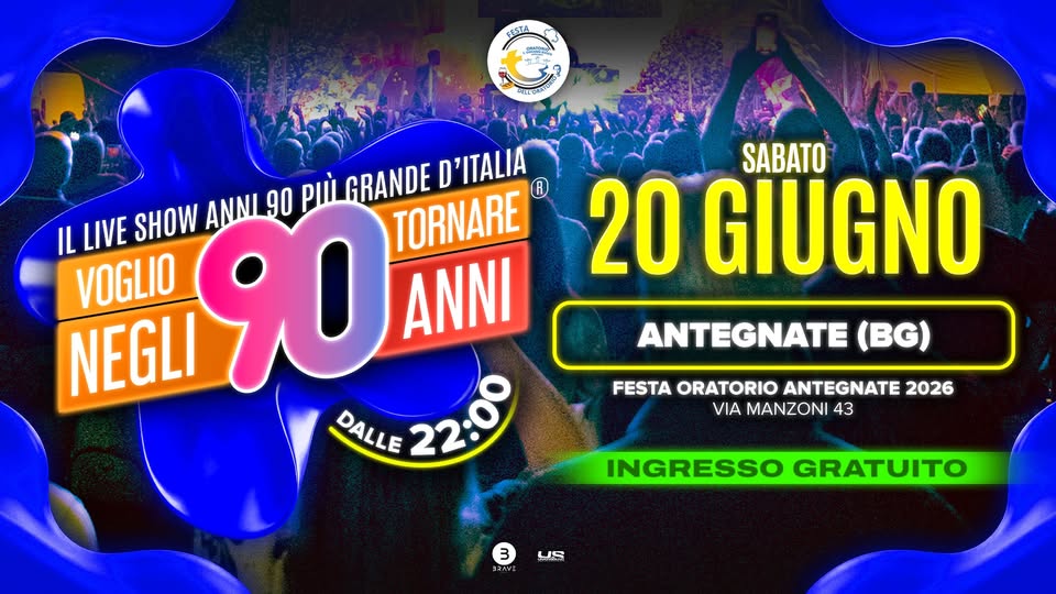 Evento Voglio Tornare Negli Anni 90 r – Antegnate (BG) Locandina Voglio Tornare Negli Anni 90 r – Antegnate (BG) - sabato 20 giugno ore 22:00 - 00:00