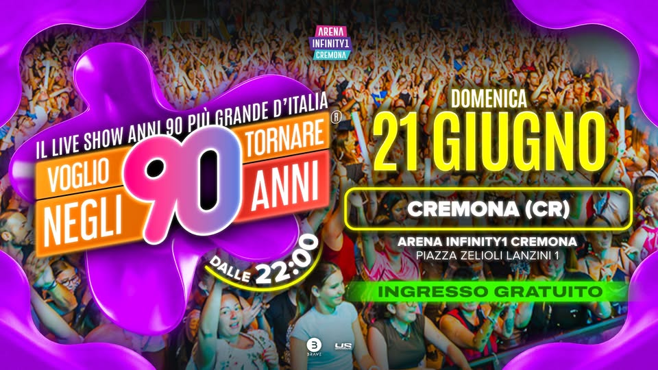 Evento Voglio Tornare Negli Anni 90 r – Cremona (CR) Locandina Voglio Tornare Negli Anni 90 r – Cremona (CR) - domenica 21 giugno ore 22:00 - 00:00