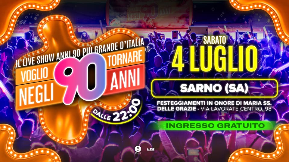 Evento Voglio Tornare Negli Anni 90 r – Sarno (SA) Locandina Voglio Tornare Negli Anni 90 r – Sarno (SA) - sabato 4 luglio ore 22:00 - 00:00