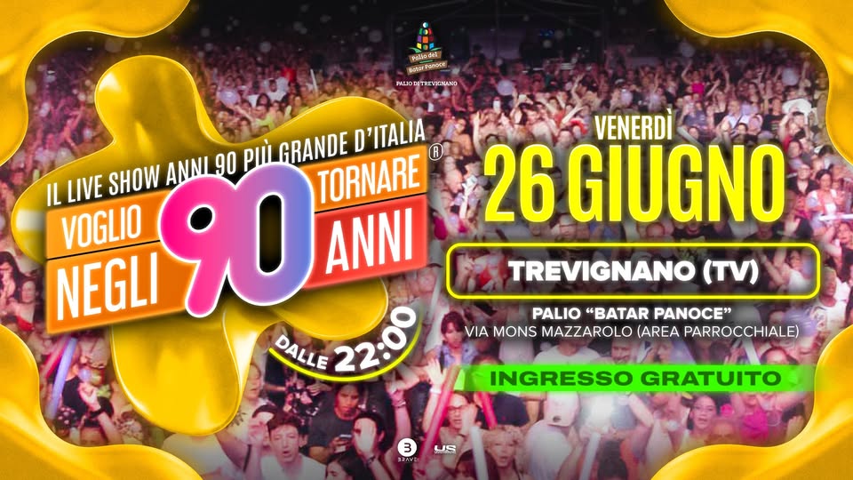 Evento Voglio Tornare Negli Anni 90 r – Trevignano (TV) Locandina Voglio Tornare Negli Anni 90 r – Trevignano (TV) - venerdì 26 giugno ore 22:00 - 00:00