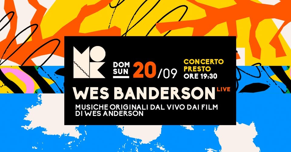 Evento Wes Banderson – Live Al Monk – Roma Locandina Wes Banderson – Live Al Monk – Roma - domenica 20 settembre ore 19:30 - 21:30