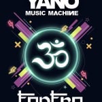 YANO MUSIC MACHINE Potrebbe essere un'immagine raffigurante il seguente testo "YANO MUSIC MACHИИE x x B ॐ W tantra"