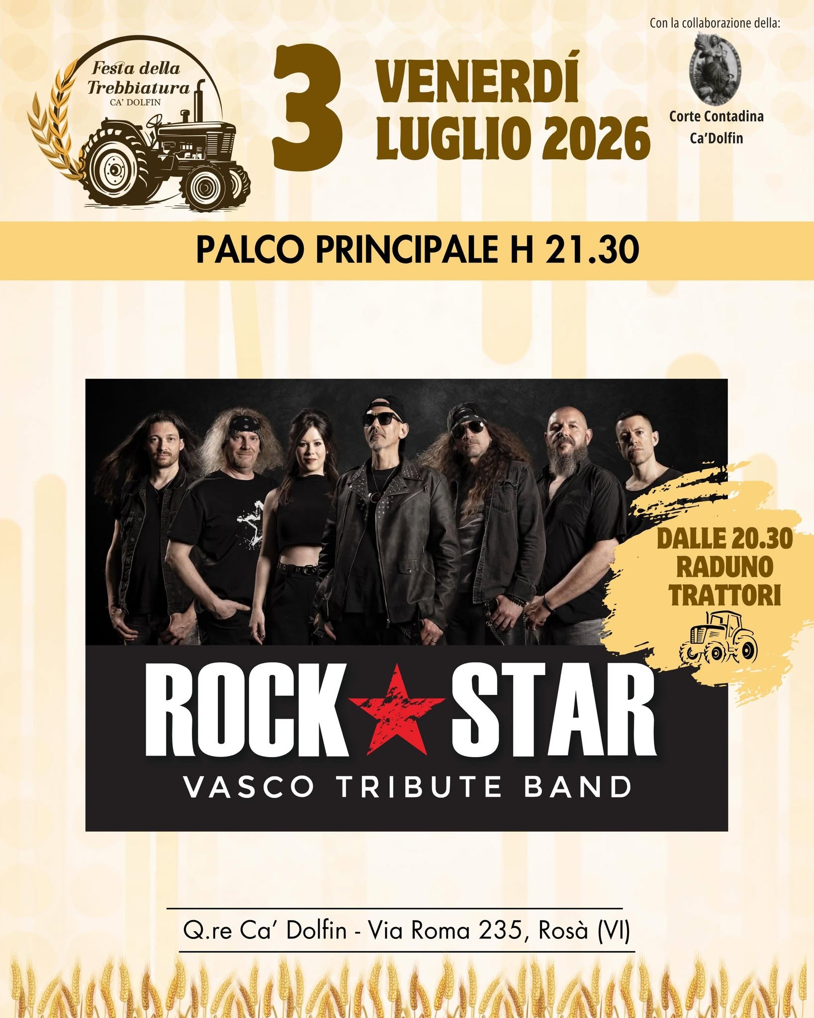 Evento 03/07 ROCK STAR live – Festa della Trebbiatura – Cà Dolfin Rosà (VI) Locandina 03/07 ROCK STAR live – Festa della Trebbiatura – Cà Dolfin Rosà (VI) - venerdì 3 luglio ore 21:30 - 23:30
