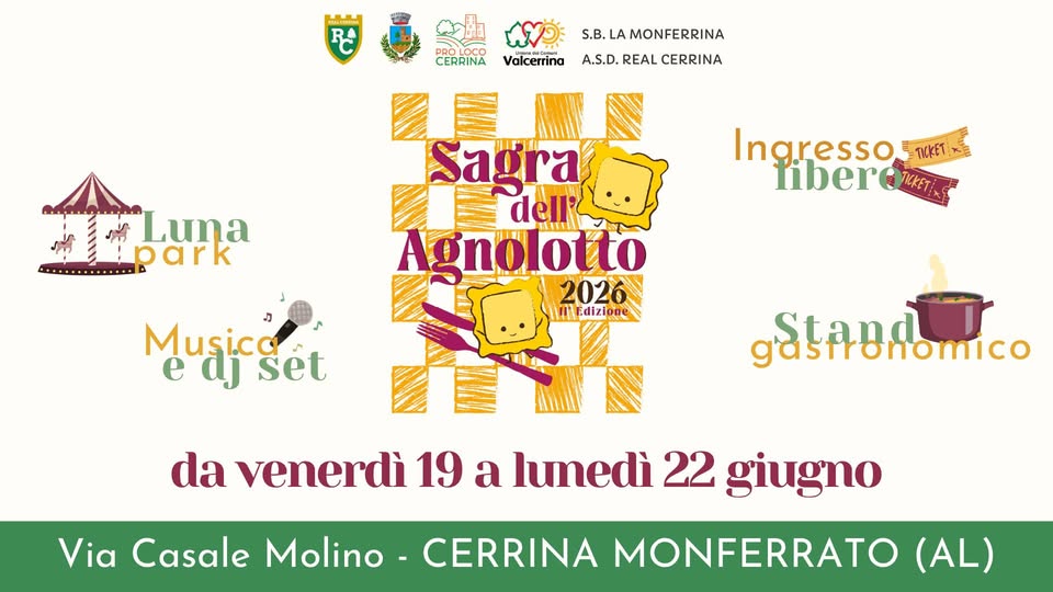 Evento 11a Sagra dell’Agnolotto di Cerrina Monferrato Locandina 11a Sagra dell’Agnolotto di Cerrina Monferrato - da venerdì 19 giugno - lunedì 22 giugno 2026 ore 19:00 ore 23:00