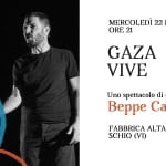Immagine evento 22/07 GAZA VIVE – Uno spettacolo di e con Beppe Casales a Schio (VI) 22/07 GAZA VIVE - Uno spettacolo di e con Beppe Casales a Schio (VI) il 22 luglio 2026