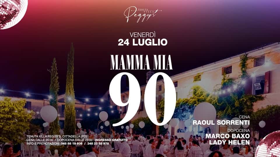 Evento 24.07 Mamma Mia 90 In Villa Peggy’s Locandina 24.07 Mamma Mia 90 In Villa Peggy’s - venerdì 24 luglio ore 20:00 - 22:00