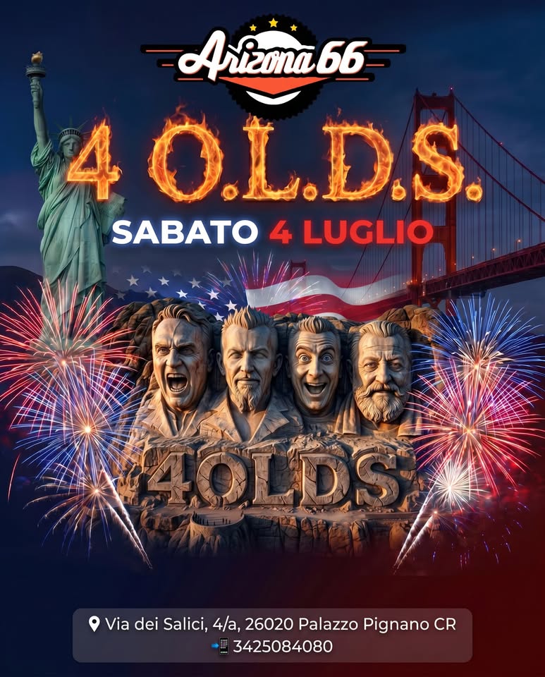 Evento 4 O.l.d.s. – Arizona 66 Independence Day Locandina 4 O.l.d.s. – Arizona 66 Independence Day - sabato 4 luglio ore 22:00 - 23:59