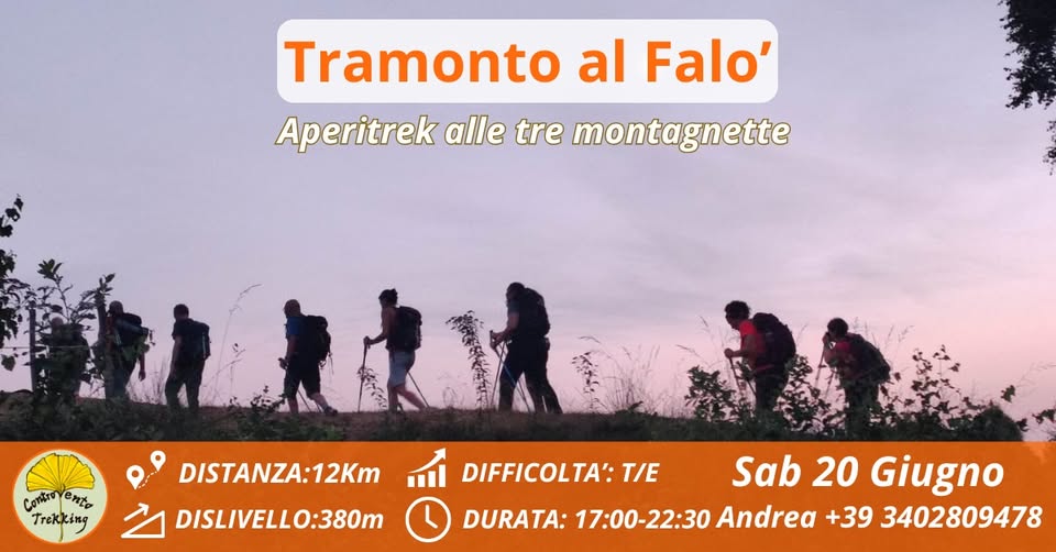 Evento TRAMONTO AL FALO’ – Aperi – trekking alle tre montagnette Locandina TRAMONTO AL FALO’ – Aperi – trekking alle tre montagnette - sabato 20 giugno ore 17:00 - 22:00