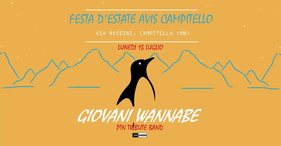 Evento Giovani Wannabe – Festa D’estate Avis Campitello – Lunedi’ 13 Luglio Locandina Giovani Wannabe – Festa D’estate Avis Campitello – Lunedi’ 13 Luglio - lunedì 13 luglio ore 22:00 - 00:00
